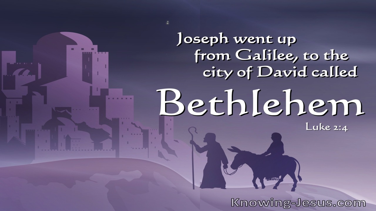 Luke 2:4 Joseph Also Went Up From Galilee (white)